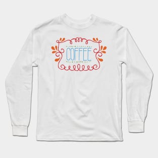 Colorful Coffee Long Sleeve T-Shirt